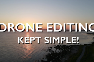 edit your drone footage into really cool videos