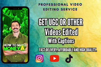 edit videos for ugc, video ads, tiktok, reels or for any platform
