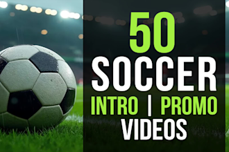 create 50 soccer football logo intro promo videos
