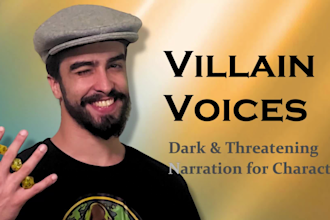 voice over a threatening male villain for narration or characters