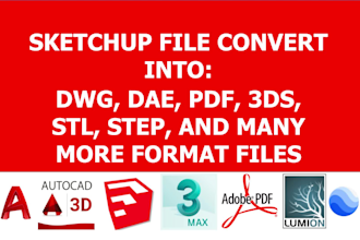 convert your file to sketchup autocad 3ds dwg rvt step stl dae pdf and more