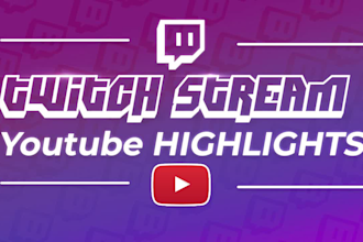 edit your twitch vod or clips into a youtube video highlight