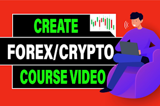create a full elearning forex video, cryptocurrency course video