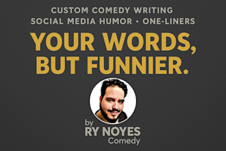 write clever one liners, custom jokes, and engaging social media content