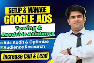 setup google ads for towing and roadside assistance to get more emergency calls