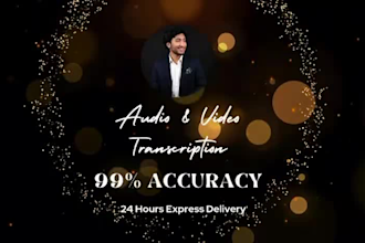 provide high quality audio or video transcription in 24 hours