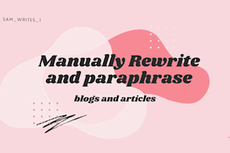 manually rewrite and paraphrase blogs and SEO articles
