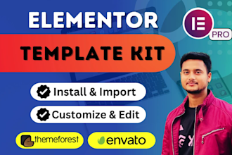 install elementor template kit and install elementor pro and customize