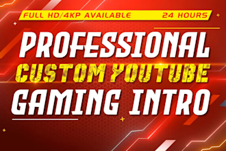 create professional custom youtube gaming intro within 24 hours
