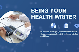 be your fitness writer, writing medicine, and wellness blogs