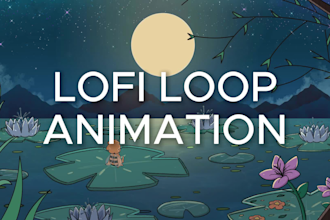 make a lofi loop animation for you