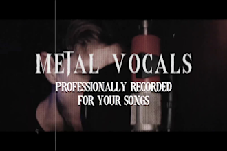 do the best metal growling and singing for your songs