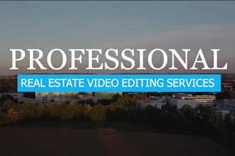 edit real estate videos professionally