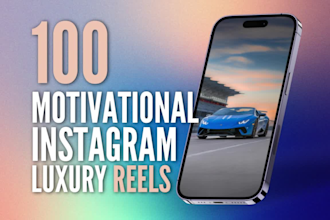 create 100 motivational instagram luxury reels