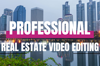 do professional real estate video editing for realtors and agents