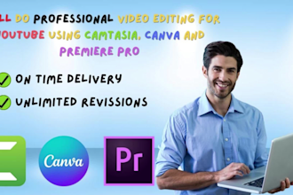 do professional video editing for youtube using camtasia, canva and premiere pro