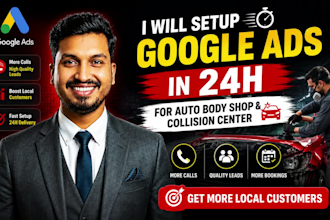 do google ads setup in 24h for collision centers lead generation
