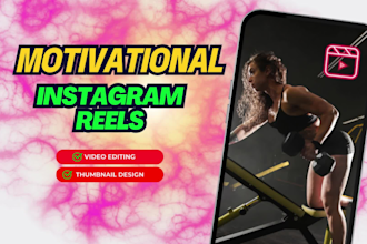 do unique, motivational video editing for instagram reels