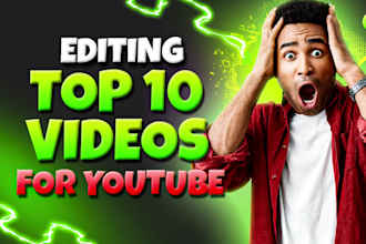 make stuning youtube top 10 videos and video editing