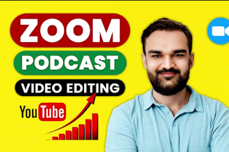 do video editing for youtube, zoom video editing, podcast