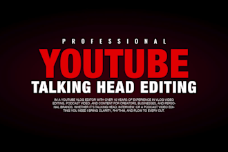edit youtube podcast, vlog, interview, or talking head video