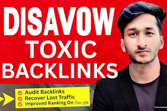 disavow toxic backlinks, remove spammy links for SEO penalty recovery