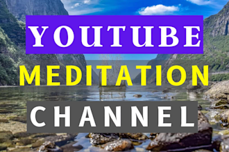 create youtube channel 30 relaxing meditation music videos