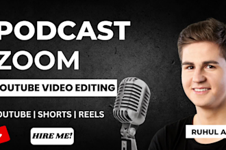 do video editing for youtube, zoom video editing and podcast