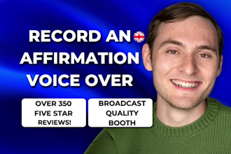 record your affirmation voice over in a calm british accent
