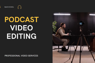 professionally do podcast video editing