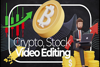 professionaly edit video in crypto, financial and stock markets niches