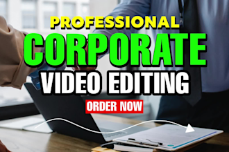 do professional corporate video editing for your brand