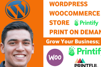 build custom wordpress printful, print on demand printify woocommerce store