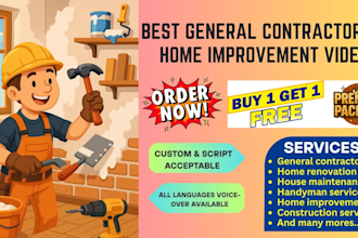 create a best general contractor or home improvement video