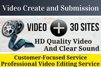 do video creation and video submission on 30 high PR sites