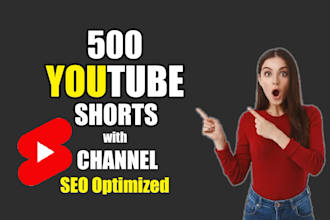 create 500 youtube shorts, short videos with channel