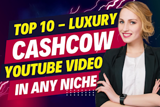 create automated youtube cashcow videos and shorts for top 10, luxury, or travel