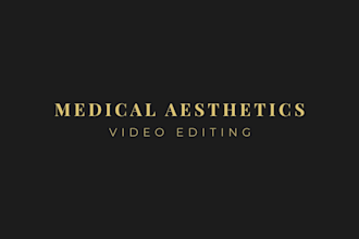 do medical aesthetics, plastic surgery video editing for reels, tiktok, youtube