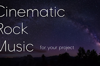 write and produce cinematic rock music for your project