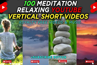 create 100 meditation, relaxing, nature music youtube shorts videos