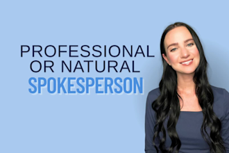 be your natural and professional female spokesperson