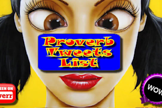 create a proverb tweets list of 5500 premade precompiled twitter phrases