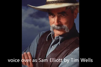 record a voice over as sam elliot