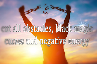 cut all obstacles, black magic, curses and negative energy