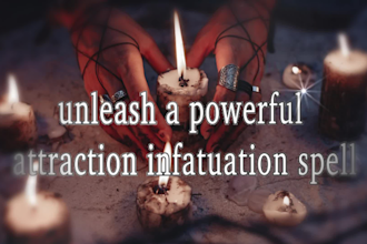 unleash a powerful attraction infatuation spell