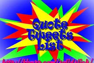 create a quote tweets list of 11000 premade precompiled twitter phrases
