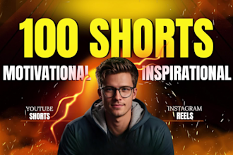 create 100 viral motivational shorts, reels, tiktok videos