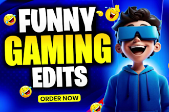 do funny gaming video editing for youtube and twitch
