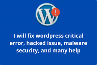 fix wordpress critical error, hacked issue, malware security, and many help