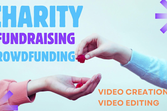 make charity, nonprofit, fundraising, donation, or crowdfunding video
